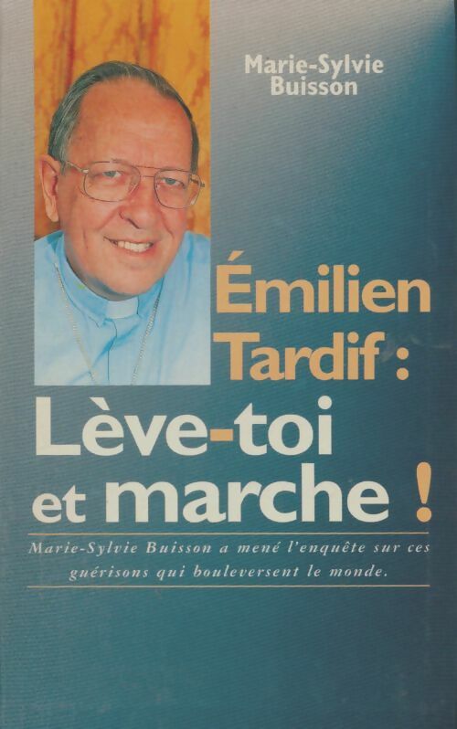 Livrenpoche : Émilien Tardif : Lève-toi et marche - Marie-Sylvie Buisson - Livre