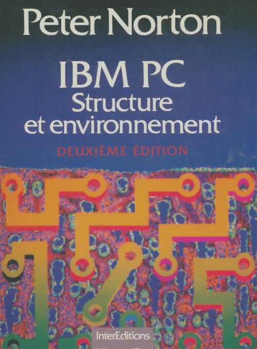 Livrenpoche : IBM PC structure et environnement - Peter Norton - Livre