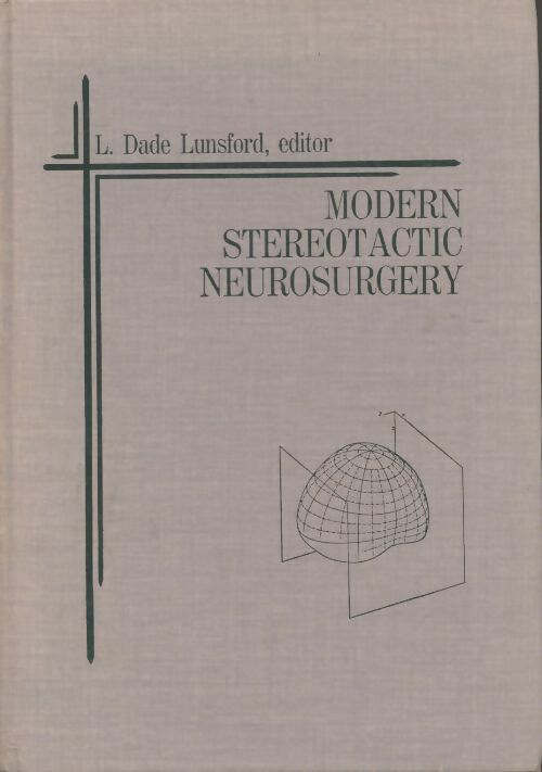 Livrenpoche : Modern stereotactic neurosurgery - Dade L Lunsford - Livre