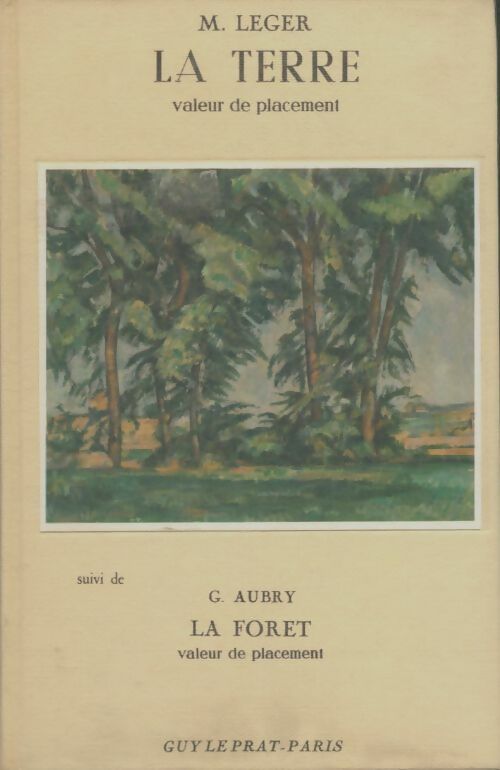 Livrenpoche : La terre valeur de placement / La forêt valeur de placement - M Leger - Livre