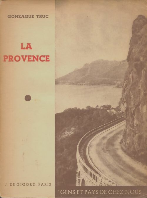 Livrenpoche : La Provence - Gonzague Truc - Livre