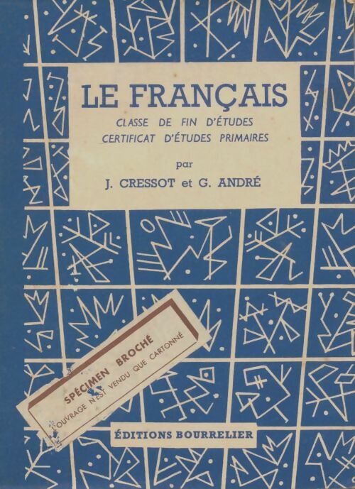 Livrenpoche : Le français. Classe de fin d'études - Joseph Cressot - Livre