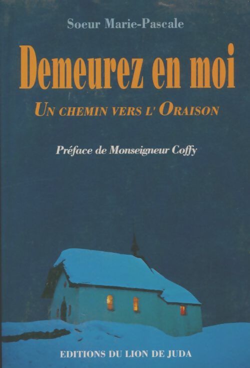 Livrenpoche : Demeurez en moi, un chemin vers l'oraison - Marie Pascale - Livre