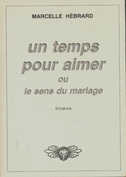 Livrenpoche : Un temps pour aimer - Marcelle Hébrard - Livre