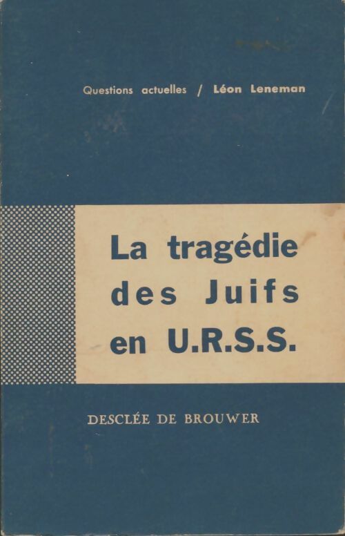 Livrenpoche : La tragédie des juifs en URSS - Léon Leneman - Livre