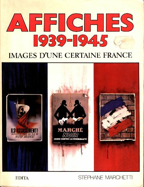 Livrenpoche : Affiches 1939-1945 - Stéphane Marchetti - Livre