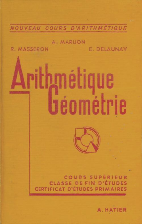 Livrenpoche : Arithmétique géométrie classe de fin d'études - A. Marijon - Livre