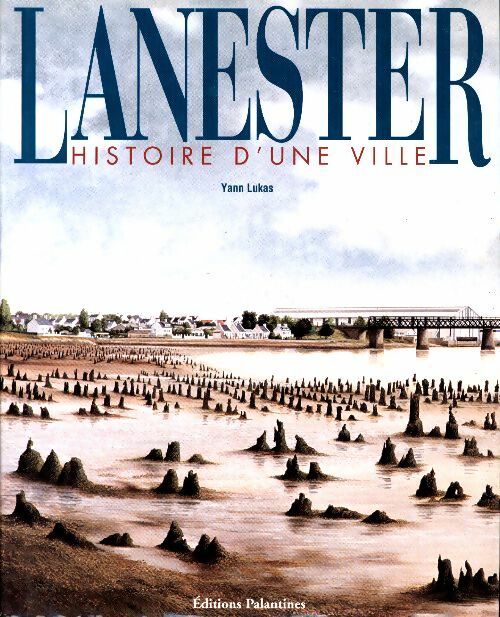 Livrenpoche : Lanester. Histoire d'une ville - Yann Lukas - Livre