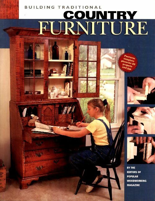 Livrenpoche : Building traditional country furniture - Popular Woodworking Magazine - Livre