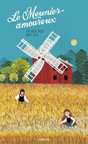 Livrenpoche : Le meunier amoureux - Alice Brière-Haquet - Livre