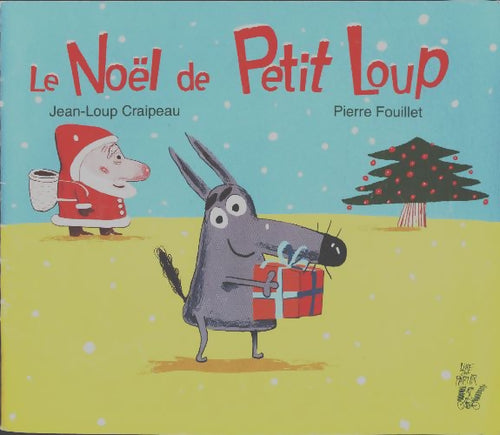 Le noël de Petit Loup - Jean-Loup Craipeau - Livre