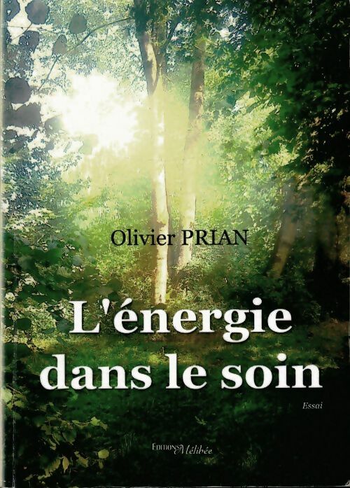 Livrenpoche : L'énergie dans le soin - Olivier Prian - Livre