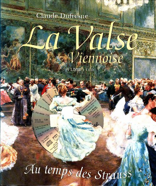 Livrenpoche : La valse viennoise au temps des Strauss - Dufresne Claude - Livre