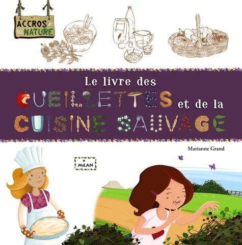 Livrenpoche : Le livre des cueillettes et de la cuisine sauvage - Marianne Grand - Livre