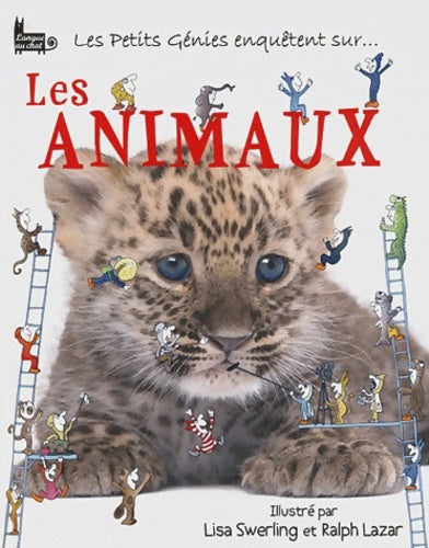 Livrenpoche : Les petits génies enquêtent sur ... les animaux - Lisa Swerling - Livre