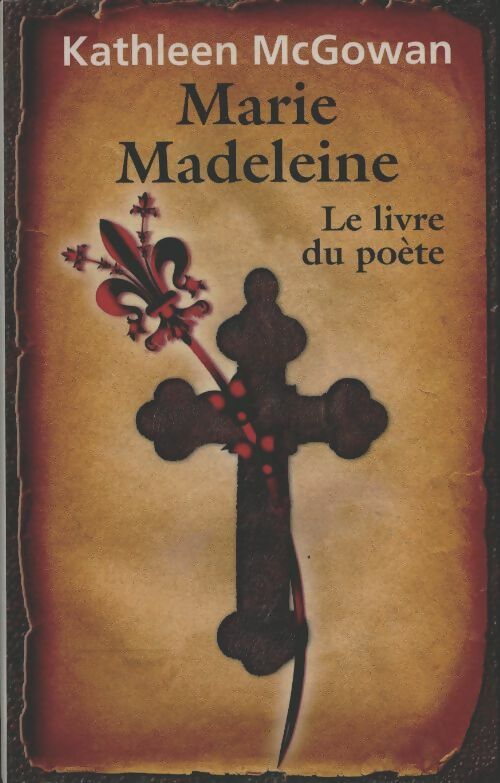 Livrenpoche : Marie Madeleine Tome III : Le livre du poète - Kathleen McGowan - Livre