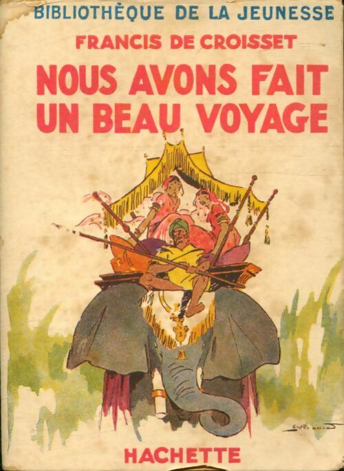 Livrenpoche : Nous avons fait un beau voyage - Francis De Croisset - Livre
