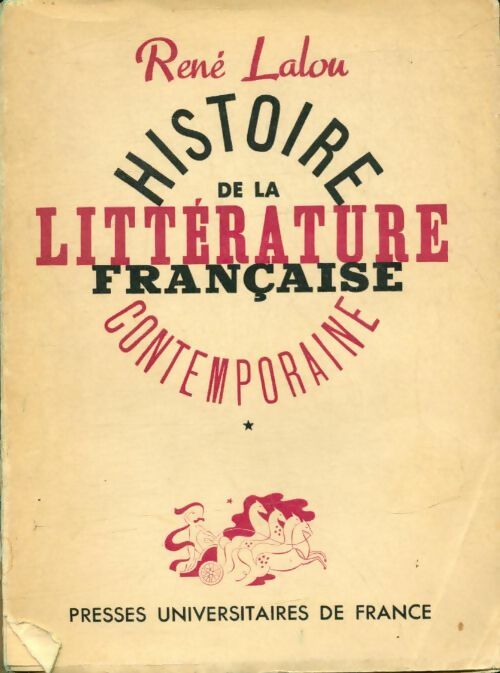 Livrenpoche : Histoire de la littérature française contemporaine Tome I ( 1870 à nos jours ) - René Lalou - Livre