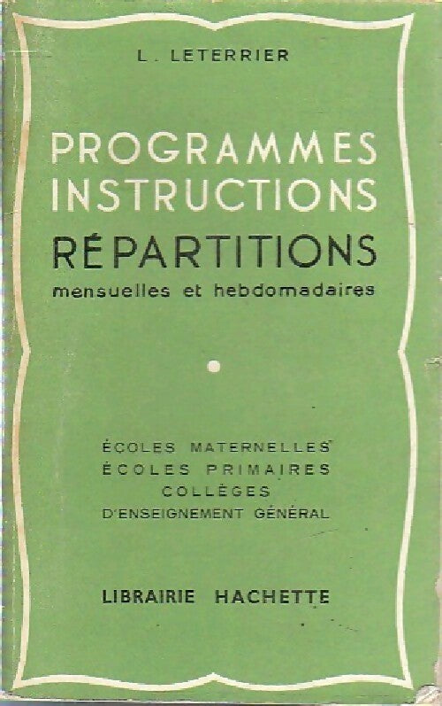 Programmes, instructions, répartitions - L. Leterrier -  Hachette poches divers - Livre