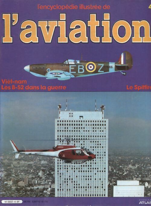 Livrenpoche : L'encyclopédie illustrée de l'aviation n°4 : Viêt-nam, les B-52 dans la guerre / Le Spitfire - Collectif - Livre