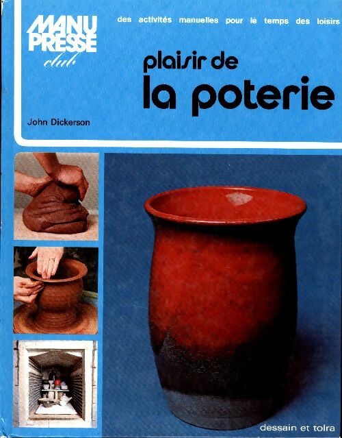 Livrenpoche : Plaisir de la poterie - John Dickerson - Livre
