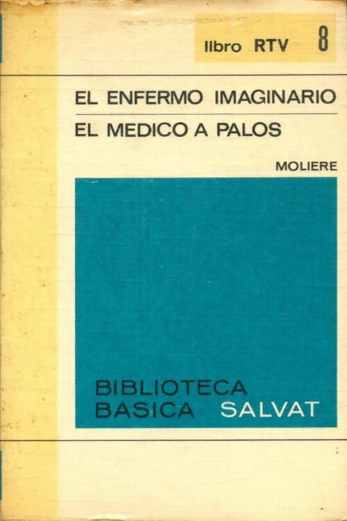 El enfermo imaginario / El medico a Palos - Molière -  Biblioteca basica Salvat - Livre