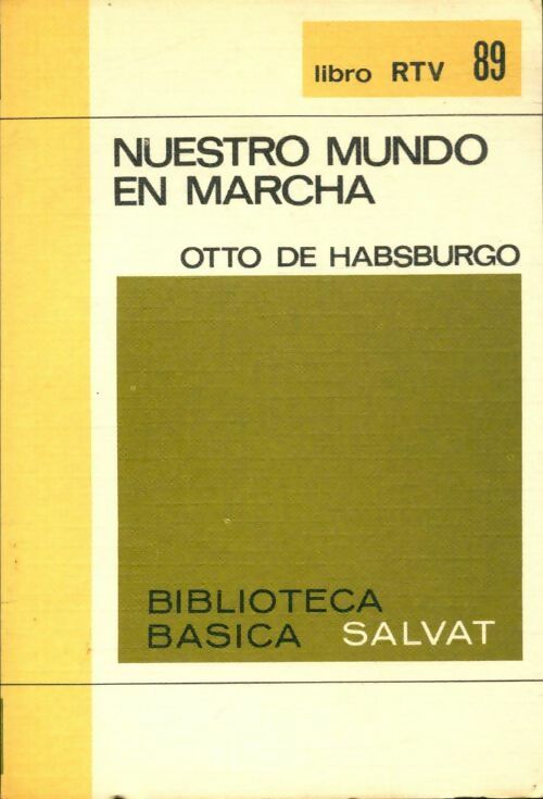 Livrenpoche : Nuestro mundo en marcha - Otto De Habsburgo - Livre