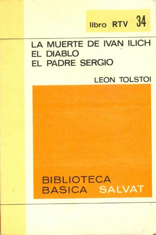 Livrenpoche : La muerte de Ivan Ilich / El diablo / El padre Sergio - Comte Léon L. Tolstoï - Livre
