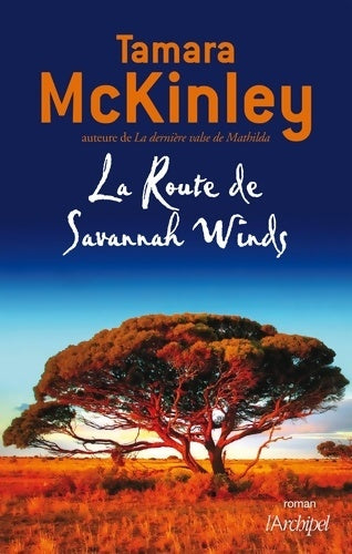 Livrenpoche : La route de Savannah Winds - Tamara McKinley - Livre