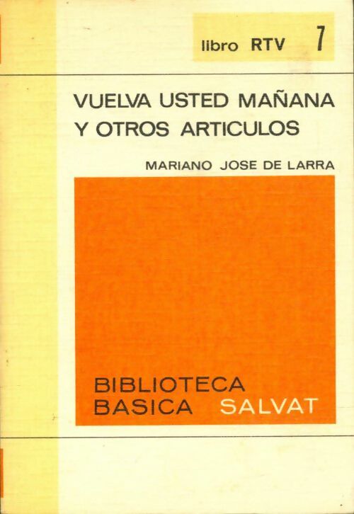 Livrenpoche : Vuelva usted mañana y otros articulos - Mariano Jose De Larra - Livre