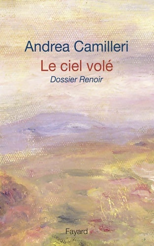 Livrenpoche : Le ciel volé : Dossier renoir - Andrea Camilleri - Livre