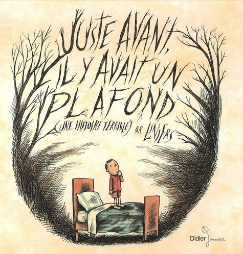 Livrenpoche : Juste avant il y avait un plafond... : Une histoire terrible - Liniers - Livre