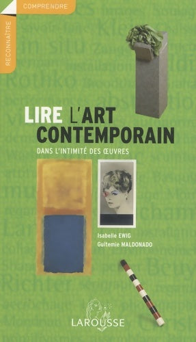 Livrenpoche : Lire l'art contemporain - Guitemie Maldonado - Livre