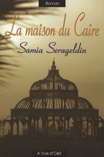 Livrenpoche : La maison du Caire - Samia Serageldin - Livre