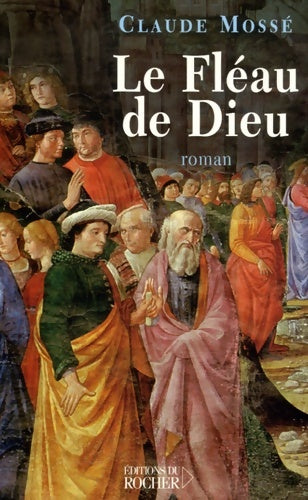 Livrenpoche : Le fléau de dieu - Claude Mossé - Livre