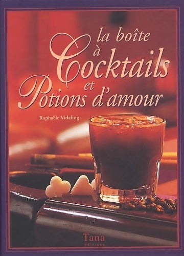 Livrenpoche : La boite cocktails et potions d'amour - Raphaële Vidaling - Livre
