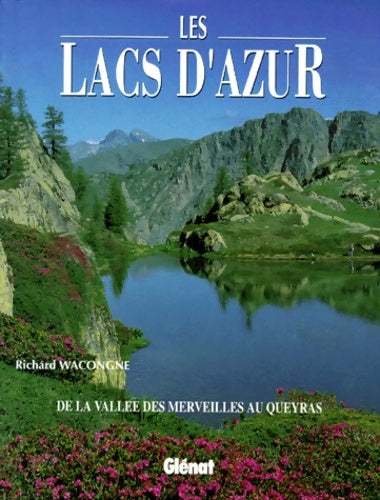 Livrenpoche : Les lacs d'azur : De la vallée des merveilles au queyras - Richard Wacongne - Livre