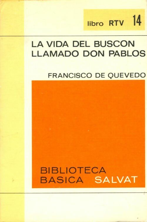 La vida del buscon / Llamado Don Pablos - Francisco De Quevedo -  Biblioteca basica Salvat - Livre