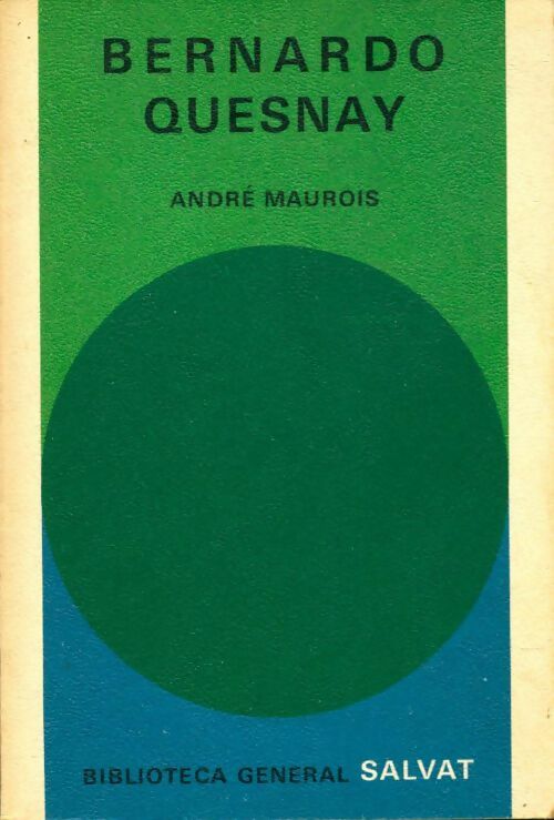 Livrenpoche : Bernardo Quesnay - André Maurois - Livre