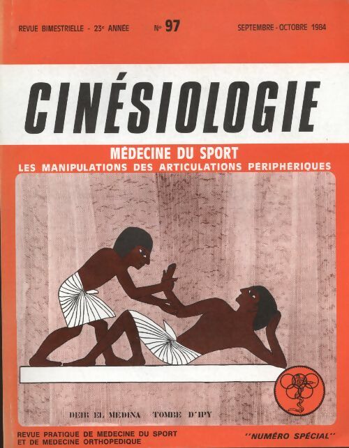 Livrenpoche : Cinésiologie n°97 : Médecine du sport, les manipulations des articulations périphériques - Collectif - Livre