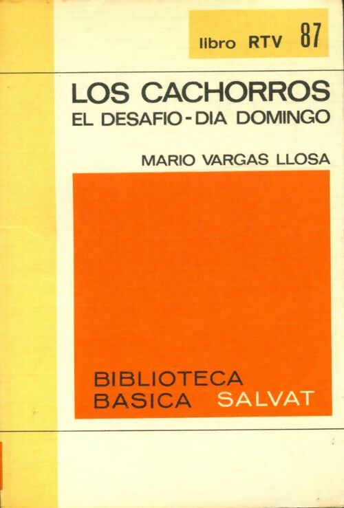 Livrenpoche : Los cachorros / El desafio / Dia domingo - Mario Vargas Llosa - Livre