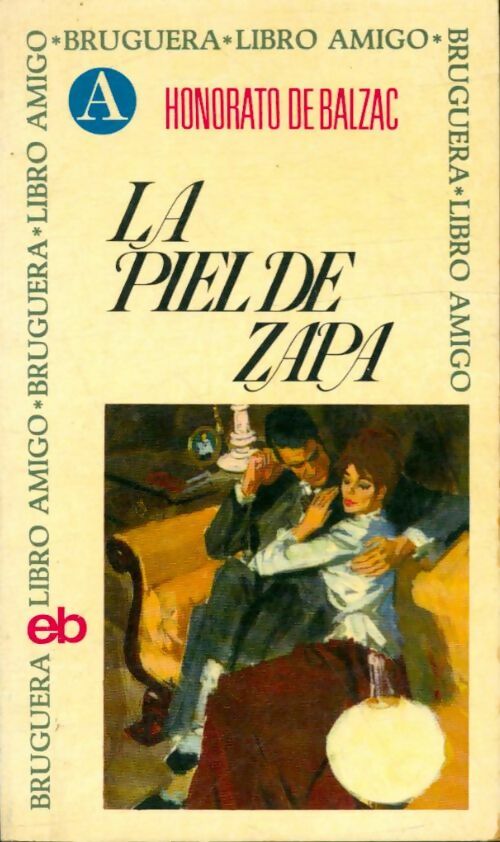 Livrenpoche : La piel de Zapa - Honoré De Balzac - Livre