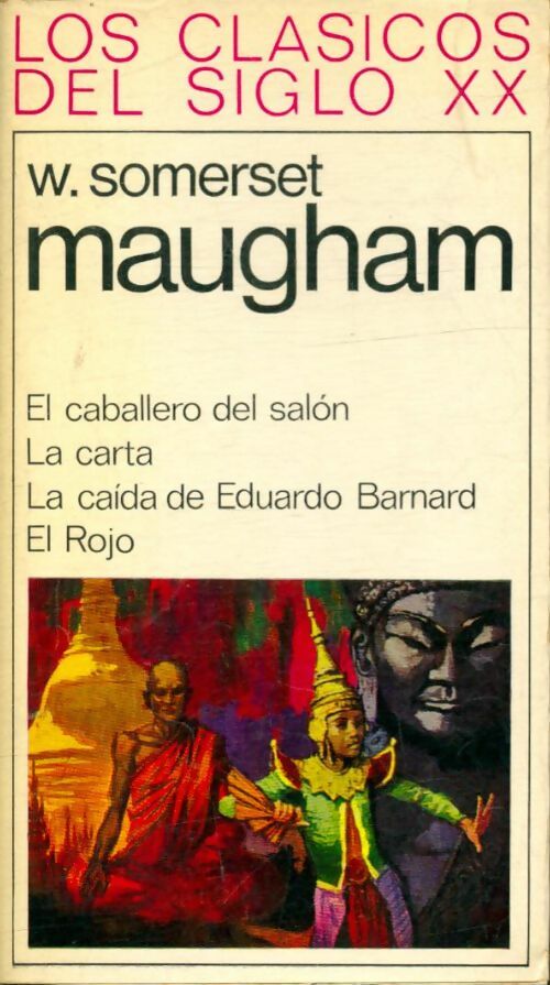 El caballero del salon / La carta / La caida de Eduardo Barnard / El Rojo - Somerset Maugham -  Los clasicos del siglo XX - Livre