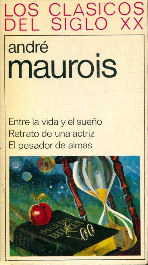 Livrenpoche : Entre la vidad y el sueno / Retato de una actriz / El pesador de almas - André Maurois - Livre