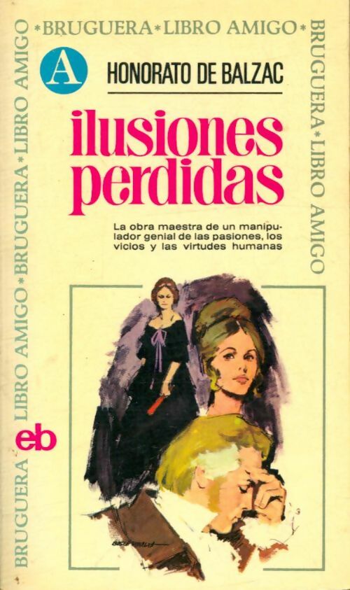 Livrenpoche : Ilusiones perdidas - Honorato De Balzac - Livre