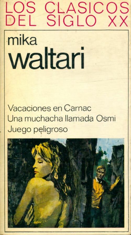 Livrenpoche : Vacaciones en Carnac / Una muchacha llamada Osmi / Juego peligroso - Mika Waltari - Livre