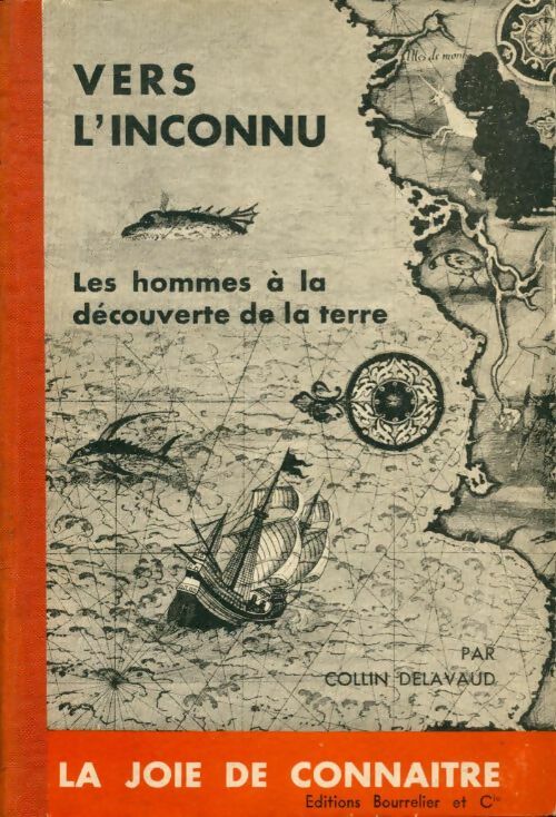 Livrenpoche : Vers l'inconnu : Les hommes à la découverte de la terre - Collin Delavaud - Livre