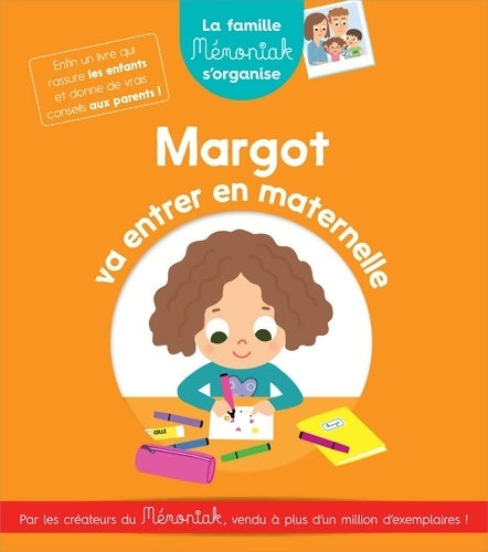 Livrenpoche : La famille mémoniak s'organise - margot va entrer en maternelle - Margaux Armand - Livre