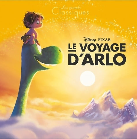 Livrenpoche : Le voyage d'arlo - les grands classiques - l'histoire du film - disney pixar - Disney - Livre