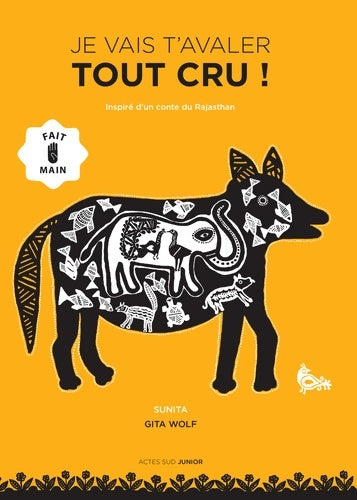 Livrenpoche : Je vais t'avaler tout cru ! : Inspiré d'un conte du rajasthan - Gita Wolf - Livre